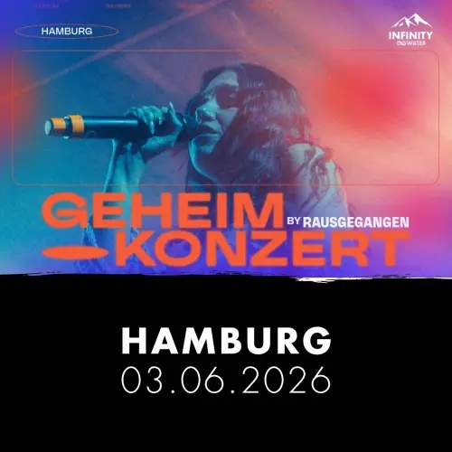 Rausgegangen Geheimkonzert HAMBURG