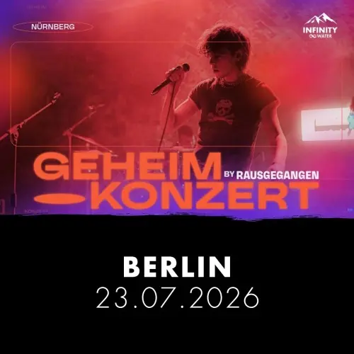 Rausgegangen Geheimkonzert BERLIN