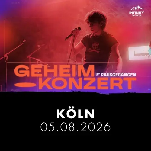 Rausgegangen Geheimkonzert KÖLN