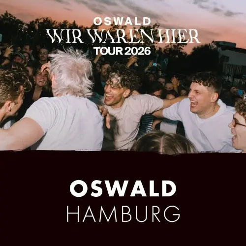 Oswald Wir Waren Hier Tour - Hamburg